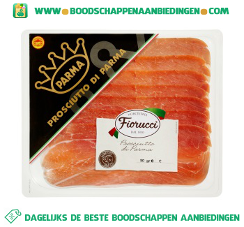 Fiorucci Prosciutto di parma aanbieding