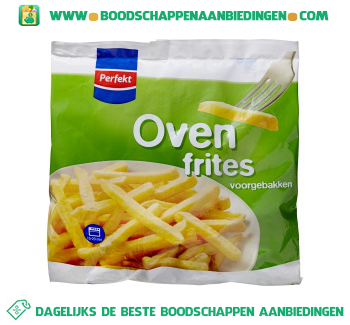 Perfekt Oven frites aanbieding